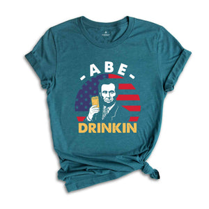 Abe Drinking T-Shirt, Patriotic 4th of July Shirts, Abe Lincoln Shirt, 4th of July Drinking Tees, Independence Day Gifts