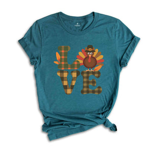 Love Thanksgiving Shirt, Thanksgiving Shirt, Love Turkey Shirt, Cute Thanksgiving Shirt, Thanksgiving Gift, Family Thanksgiving Shirt