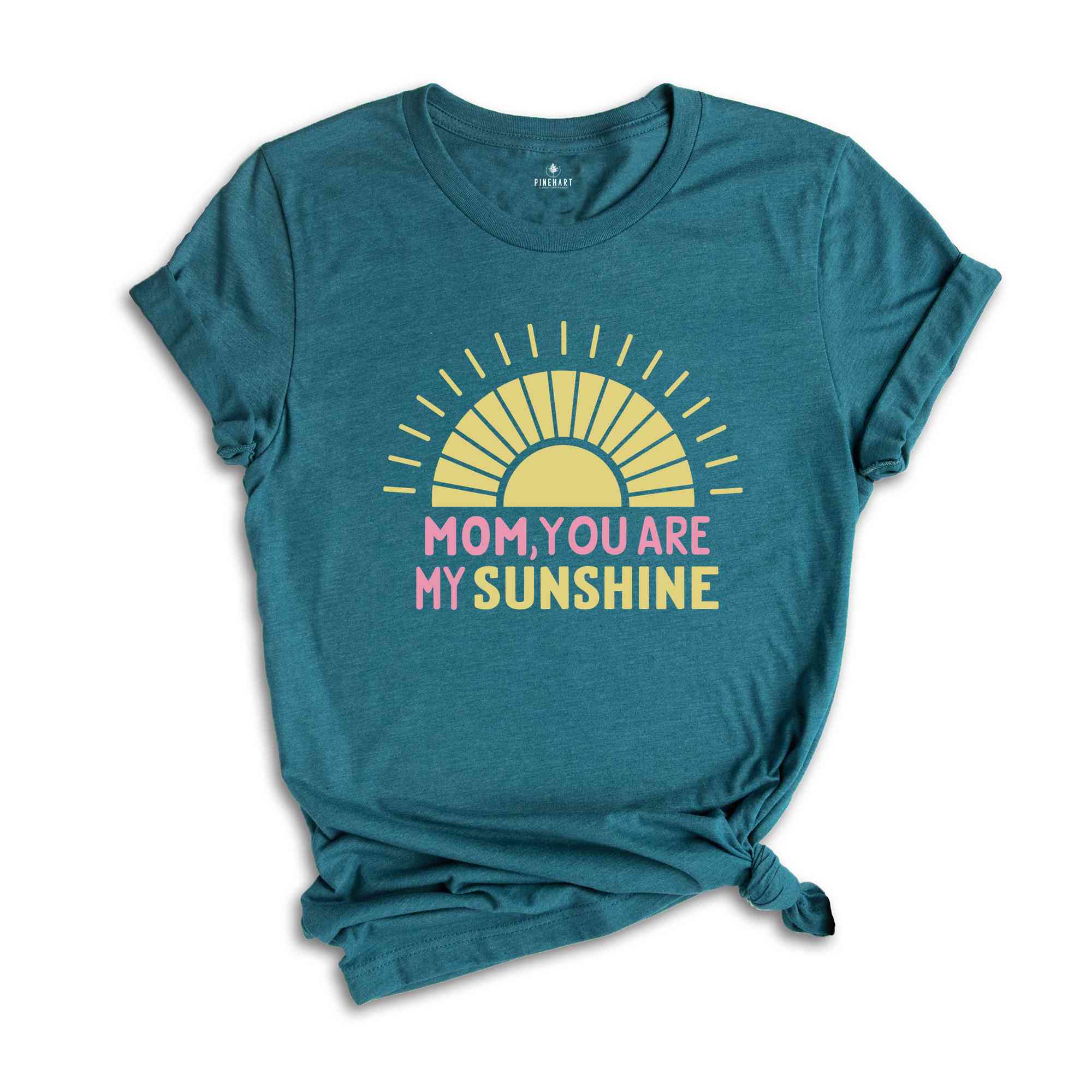 Mom You are My Sunshine Shirt, Mother Day Gift, Mom Lover T-Shirt, Best Mom Shirt, Mama Shirt, Gift Tee for Mom