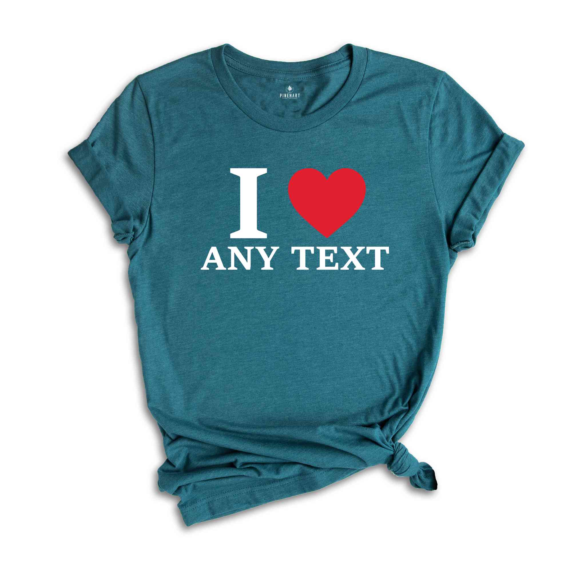 Personalized I Love Any Text T-Shirt, I Love Custom T-Shirt, I Love Custom Tee, Personalized Favorites Shirt