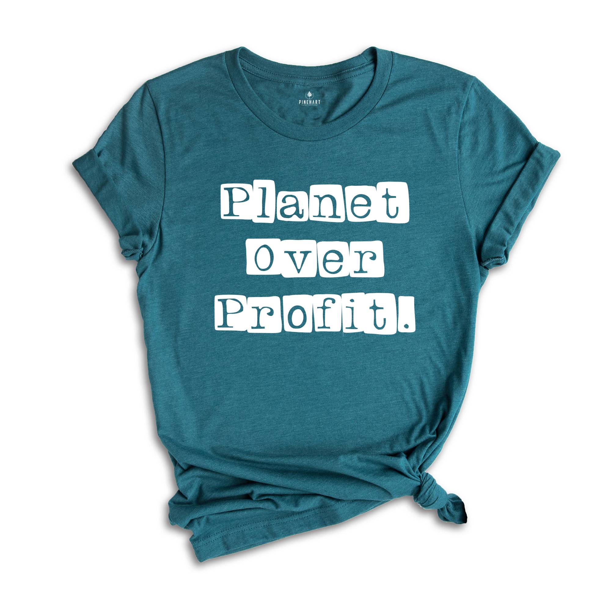 Environmental Shirt, Planet over Profit Shirt, Greenpeace T-shirt, Nature Shirt, Environmentalist Shirt, Nature Mother T-shirt, Planet Earth