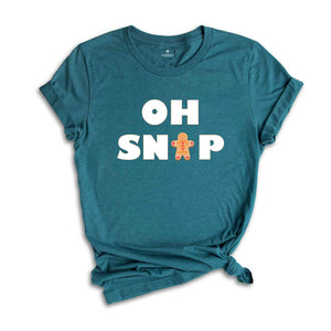 OH Snap Shirt, Gingerbread Man Shirt, Funny Christmas Shirt, Gingerbread Man Shirt, Shirt for Women