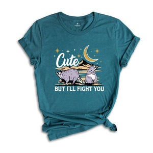 Cute But I'll Fight You Shirt, Funny Raccoon T-Shirt, Camping Trip Shirt, Birthday Present Gift, Animal Lover Tee