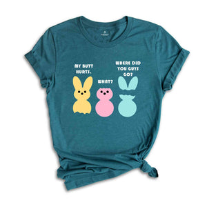 My Butt Hurts What Where Did You Guys Go Shirt, Funny Easter Shirt, Rabbit Shirt, Easter Bunny Shirt, Religion Shirt