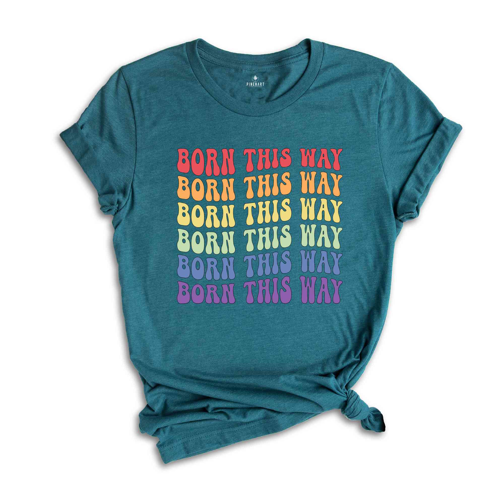 Born This Way Rainbow Shirt, LGBTQ Pride Shirt, Human Right's Shirt, Love Wins Shirt, Trans Right's Shirt, Lesbian Shirt, Gay Shirt