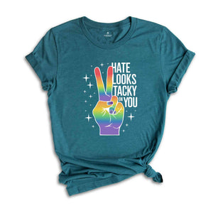 Hate Looks Tacky On You Shirt, Support Gay Pride Tee, LGBTQ Shirt, Don't Say Desantis Tee, Gay Pride Shirt, Pride Flag Shirt