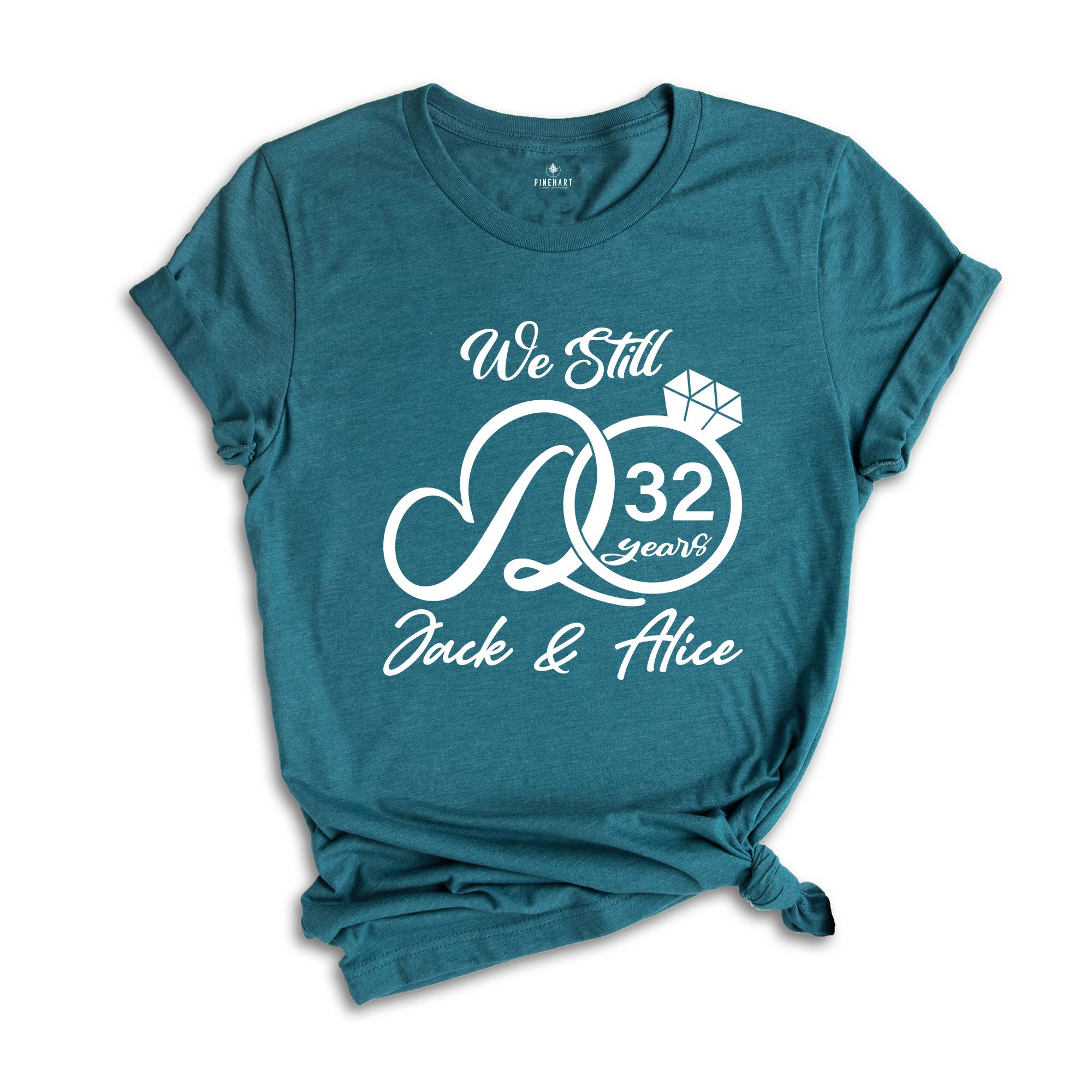 We Still Do Custom Shirt, Wedding Anniversary Shirt, Wife And Husband Shirt, Custom Year And Custom Name Shirt, Couples Shirt, Matching Tee