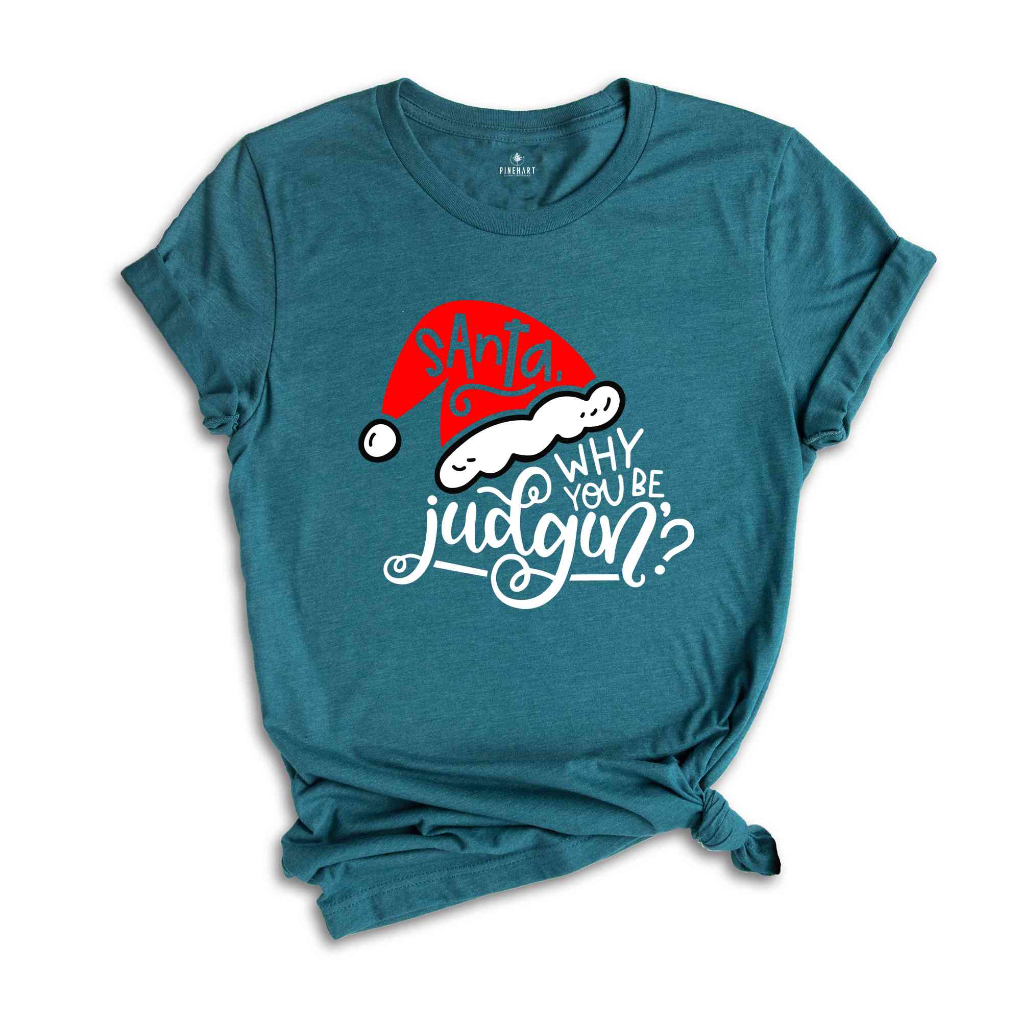 Santa Why You Be Judgin'?, Funny Christmas Tee, Santa Judgin', Funny Christmas Party Shirt, Cool Santa Tee