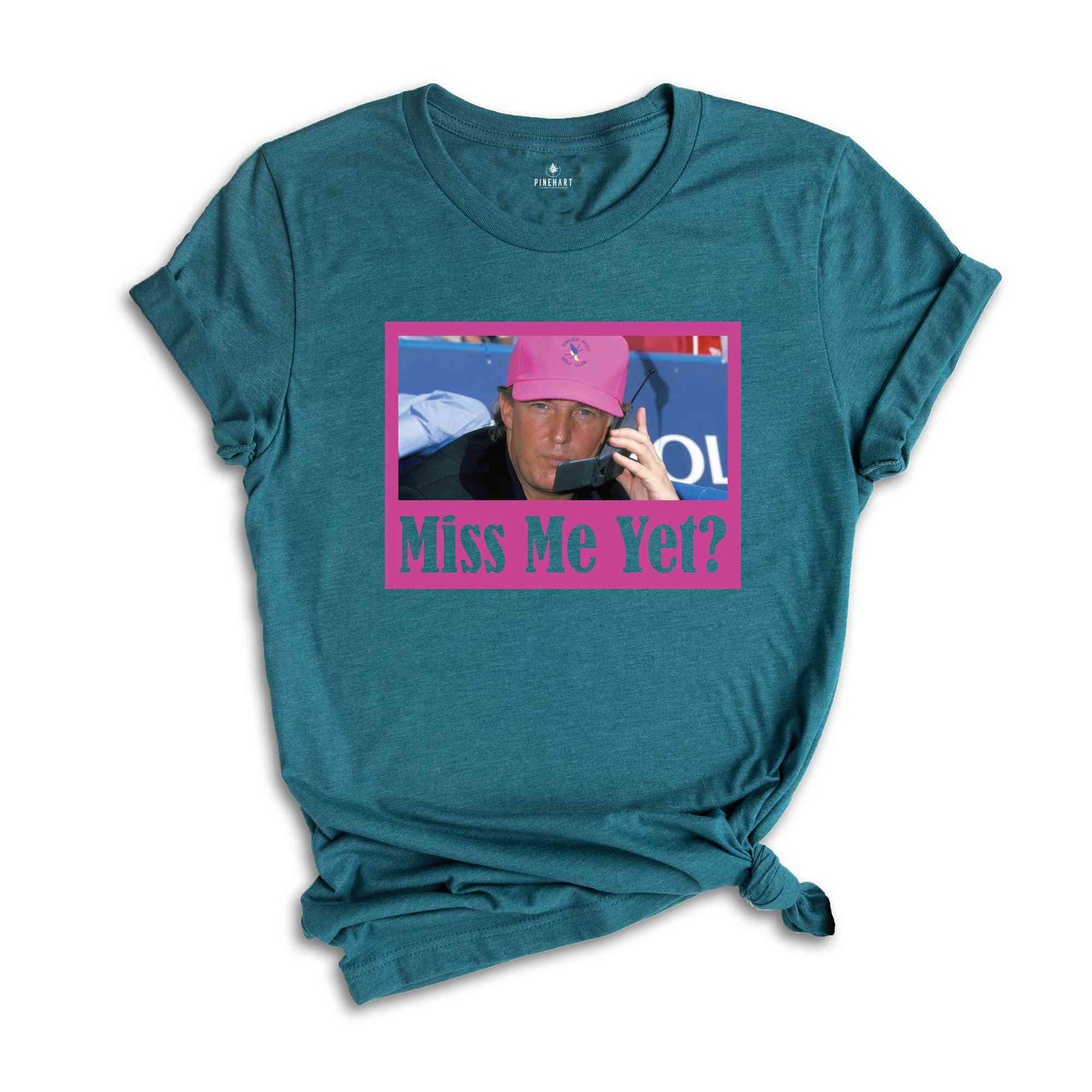 Funny Trump Pink Miss Me Yet Shirt, Trump 2024 Shirt, Donald Trump Shirt, President 2024 Shirt, Republican Shirt, Patriot Republican Shirt