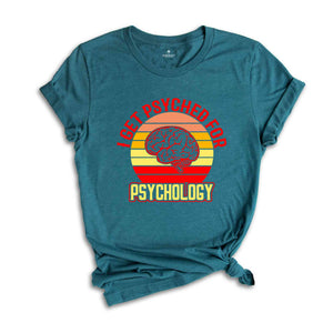 Retro I Get Psyched For Psychology Shirt, Brain Shirt, Psychology Clothing, School Psychologist, Psychiatrist Shirt, Funny Psychology Shirt