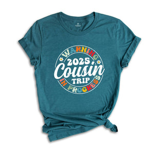 Warning 2025 Cousin Trip In Progress Shirt, Cousin Trip 2025 Shirt, Summer Cousin Shirt, Cousin Beach Tees