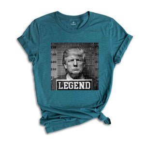 Trump Mugshot T-Shirt, Funny Political T-Shirt, Donald Trump Shirt, Trump Legend Shirt, Funny Patriotic Tee