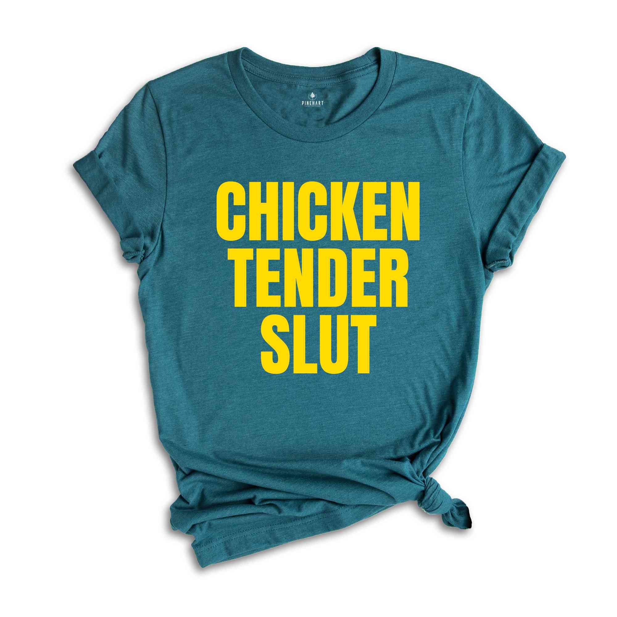 Chicken Tender Slut Shirt, Funny Shirts, Funny Sarcastic Shirts, Humorous Shirt, Gift For Friend, Funny Gifts