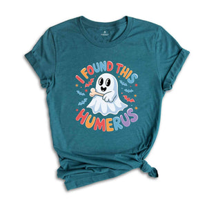 I Found This Humerus Shirt, Halloween Shirt, Gift For Nurses, Funny Ghost Shirt, Cute Halloween Shirt, Halloween Party Shirt, Nurse Tee