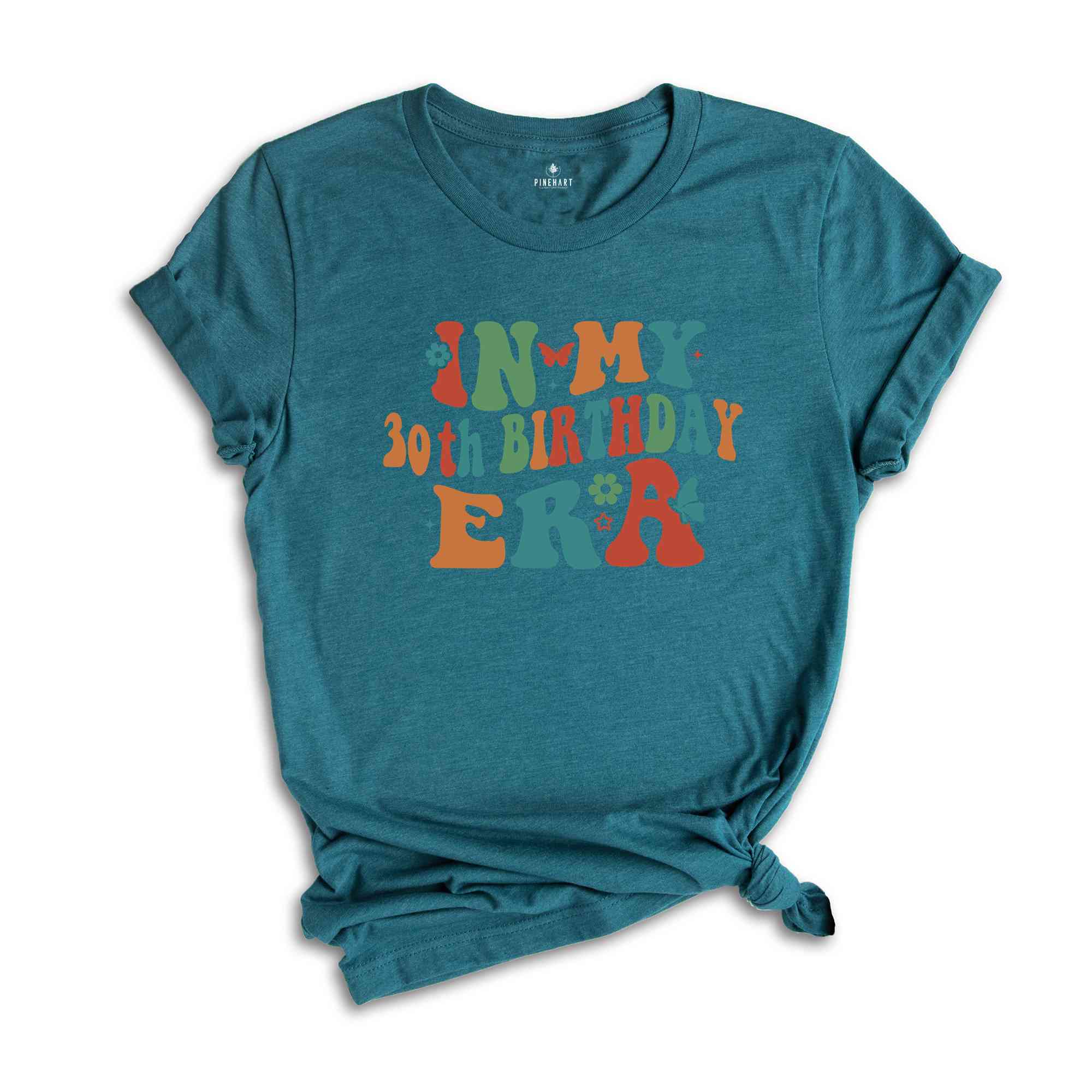 In My 30th Birthday Era Shirt, Birthday Girl Shirt, Birthday Party Shirt, Happy 30th Birthday Shirt, In My Birthday Era, Gift For Her