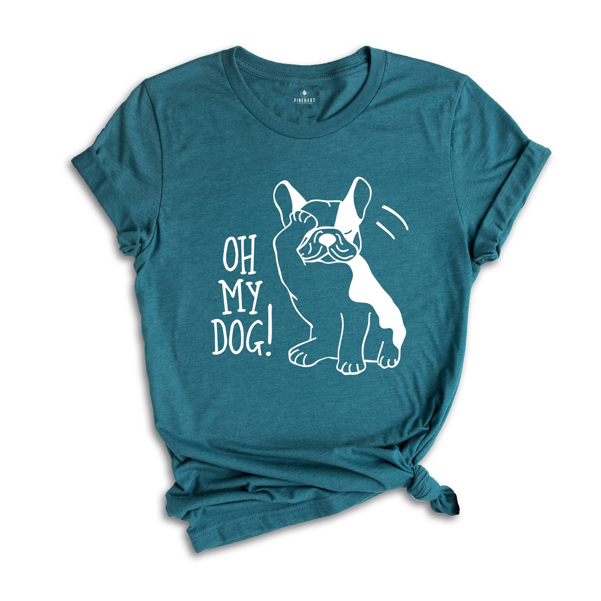 Oh My Dog Shirt, Funny Dog Shirt, Fur Mama Shirt, Dog Lover Shirt, Dog Owner Gift, Funny Pet Shirt, Gift For Dog Lover