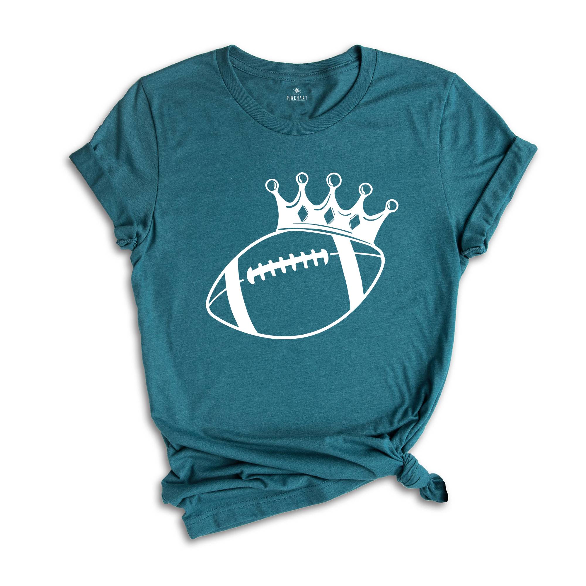 Football King Shirt, King Sport Shirt, Game Day Shirt, Football Crown Shirt, Football Season Shirt, Football Fan Shirt