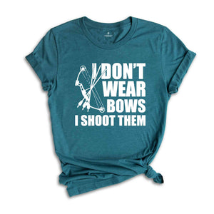 I Dont Wear Bows I Shoot Them Shirt, Archery Gift, Archer Shirt, Archery Coach Shirt, Mom Archery Shirt, Funny Archery Shirt, Bow And Arrow