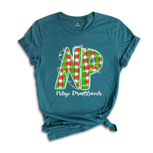 Nurse Practitioner Christmas Shirt, Holiday Shirt for NP, Gift for NP, Nurse Practitioner Shirt, NP Life