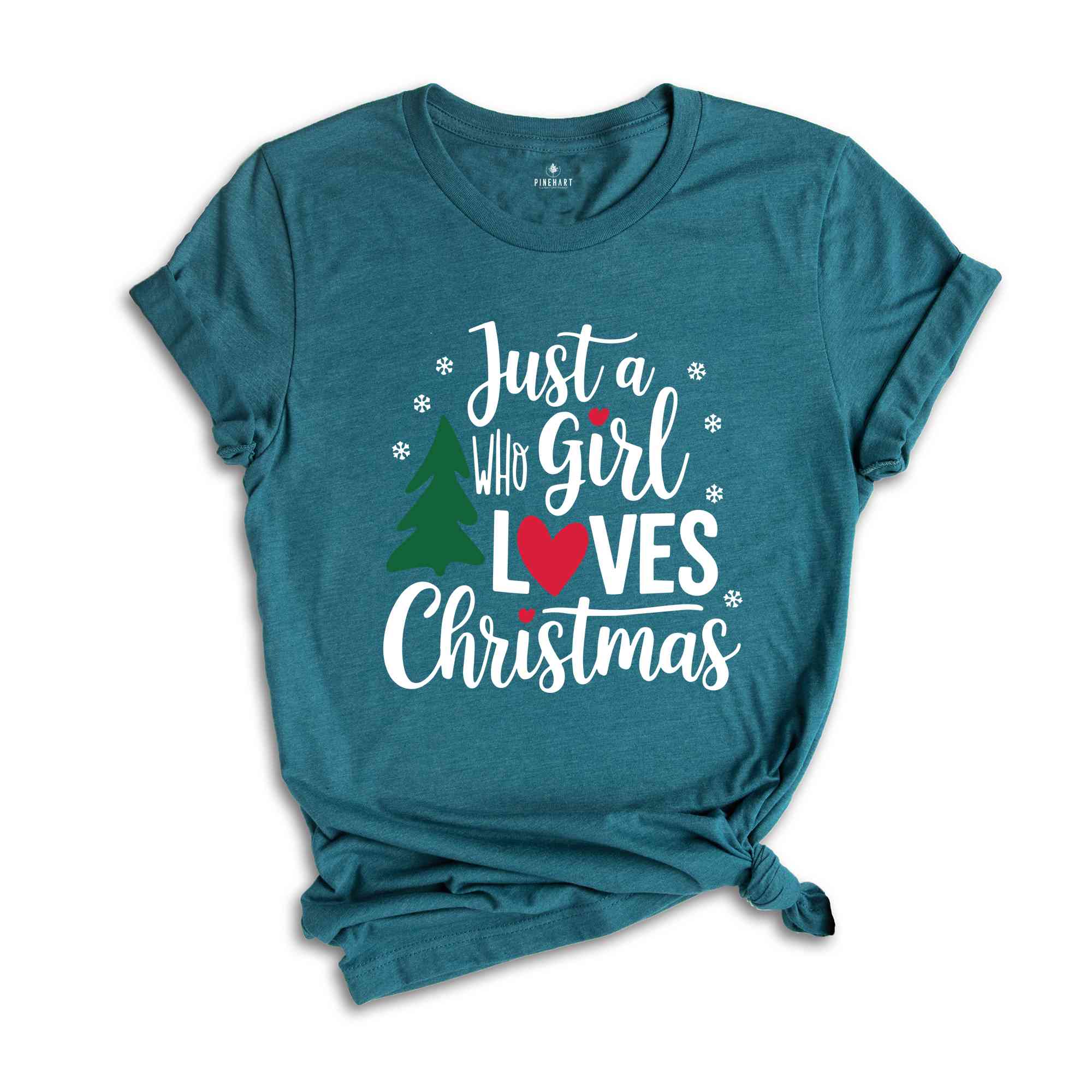 Just A girl Who Loves Christmas Shirt, Christmas Shirt, Christmas Gift, Christmas Lover Shirt, Christmas Squad Shirt, Holiday Shirt