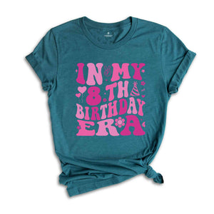 In My 8th Birthday Era Shirt, Birthday Girl Shirt, Cute Birthday Shirt, Kids Birthday Shirt, Eight Year Old Shirt, Birthday Party Shirt