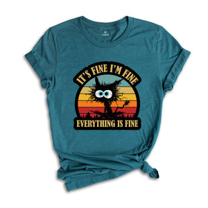 It's Fine I'm Fine Everything Is Fine T-Shirt, Black Cat tee, Sarcastic Cat Tee, Funny Cat Tee, Cute Gift For Cat Lovers