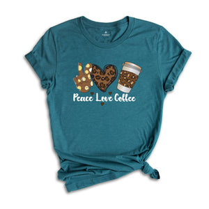 Peace Love Coffee Shirt, Coffee Lovers T-Shirt, Love Coffee Shirts, Coffee Peace Tee, Coffee Lover Gift