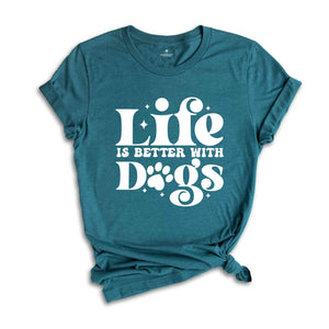 Life Is Better With Dogs Shirt, Mom Shirt, Dog Mom Shirt, Retro Shirt, Boy Mom Shirt, Mom Gift, Dogs Lover Shirt