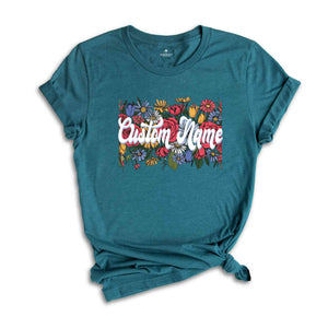 Custom Name Shirt, Wildflowers Shirt, Personalized Shirt, Cute Custom Shirts, Groovy Tee Shirt, Custom Birthday Gift