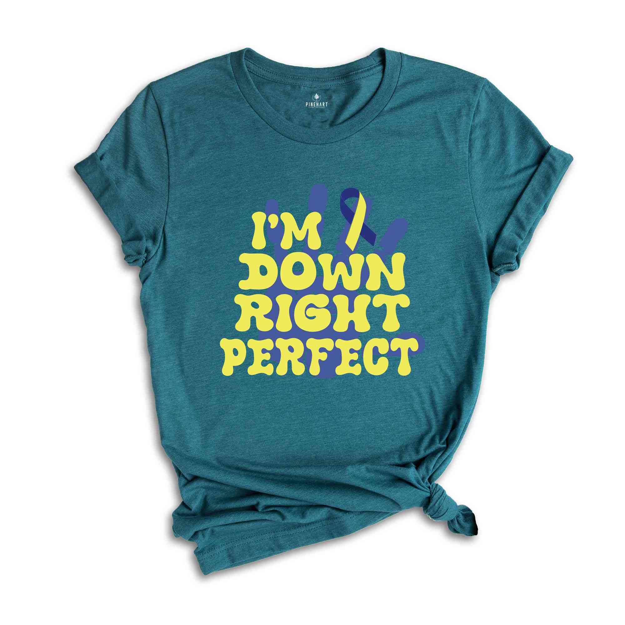 Down Right Perfect Shirt, Down Syndrome Shirt, Down Syndrome Awareness T-Shirt, Inspirational Shirt, Down Syndrome Month, Motivational Tee