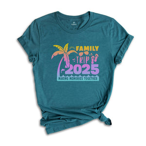 Family Trip 2025 Making Memories Together Shirt, Family Vacation Shirt, vacation shirt, Trendy Shirt, Matching Shirt