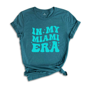 In My Miami Era Shirt, Custom Family Shirt, Summer Vibe Shirt, Family Vacation Shirt, Personalized Family Shirt, Custom Shirts