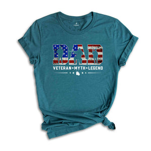 Dad Veteran Myth Legend Shirt, Veteran Dad Shirt, Father's Day Shirt, 4th Of July Shirt, Independence Day Shirt, Gift For Dad