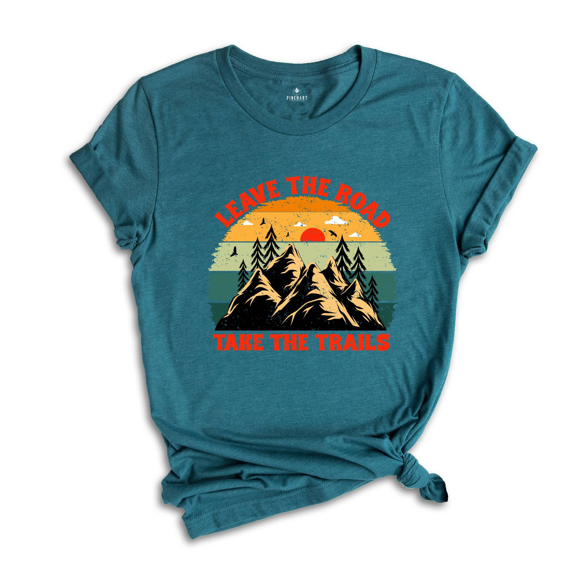 Leave The Road Take Trails Shirt, Boho Camping T-Shirt, Explore More Wanderlust T-Shirt, Adventure Awaits Nature Lover Gifts