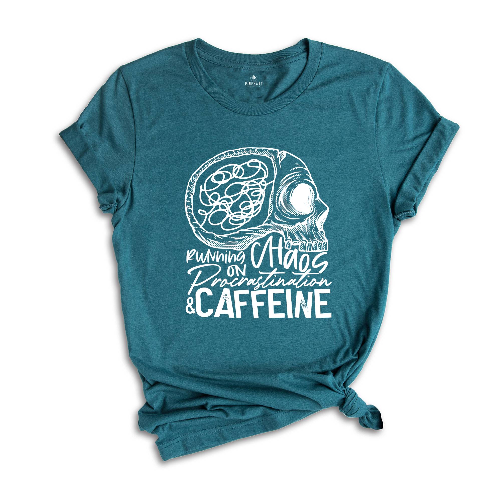 Running on Chaos Procrastination & Caffeine Shirt, Skeleton Brain Mental Health, Caffeine Lover Tee, Sarcastic Shirt