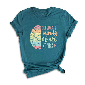 Celebrate Minds Of All Kinds Shirt, Autism Shirt, Autism Awareness Shirt, Neurodivergent Shirt, ADHD Shirt, Neurodiversity Shirt,