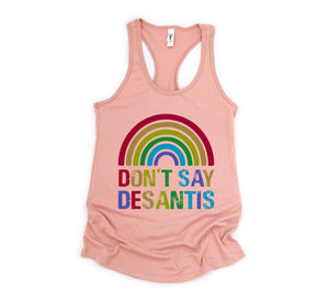 Don't Say Desantis Tank Top, Gay Pride Tank Top, Pride Flag Tank Top, Love Is Love Shirt, Gay Tank Top