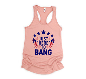 Just Here To Bang Tank Top, 4th Of July Tank Top, Mercia Tank, USA Tank Top, Independence Day Tank Top, 4th July Gift, Patriotic Tank Top