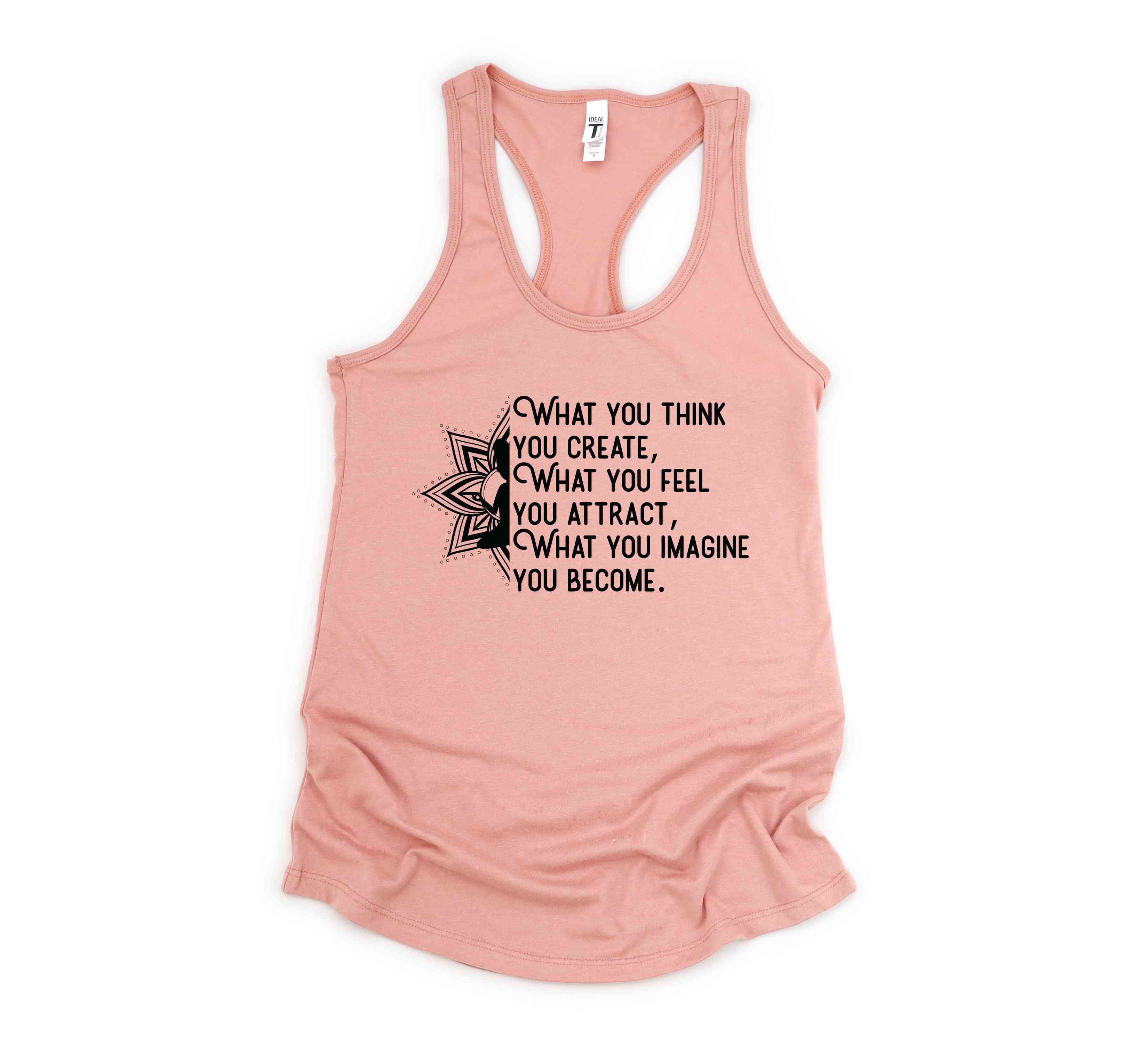 What You Think You Create Tank Top, What You Feel You Attract Tank Top, What You Imagine You Become Tank Top, Buddha Tank Top, Yoga Tank Top