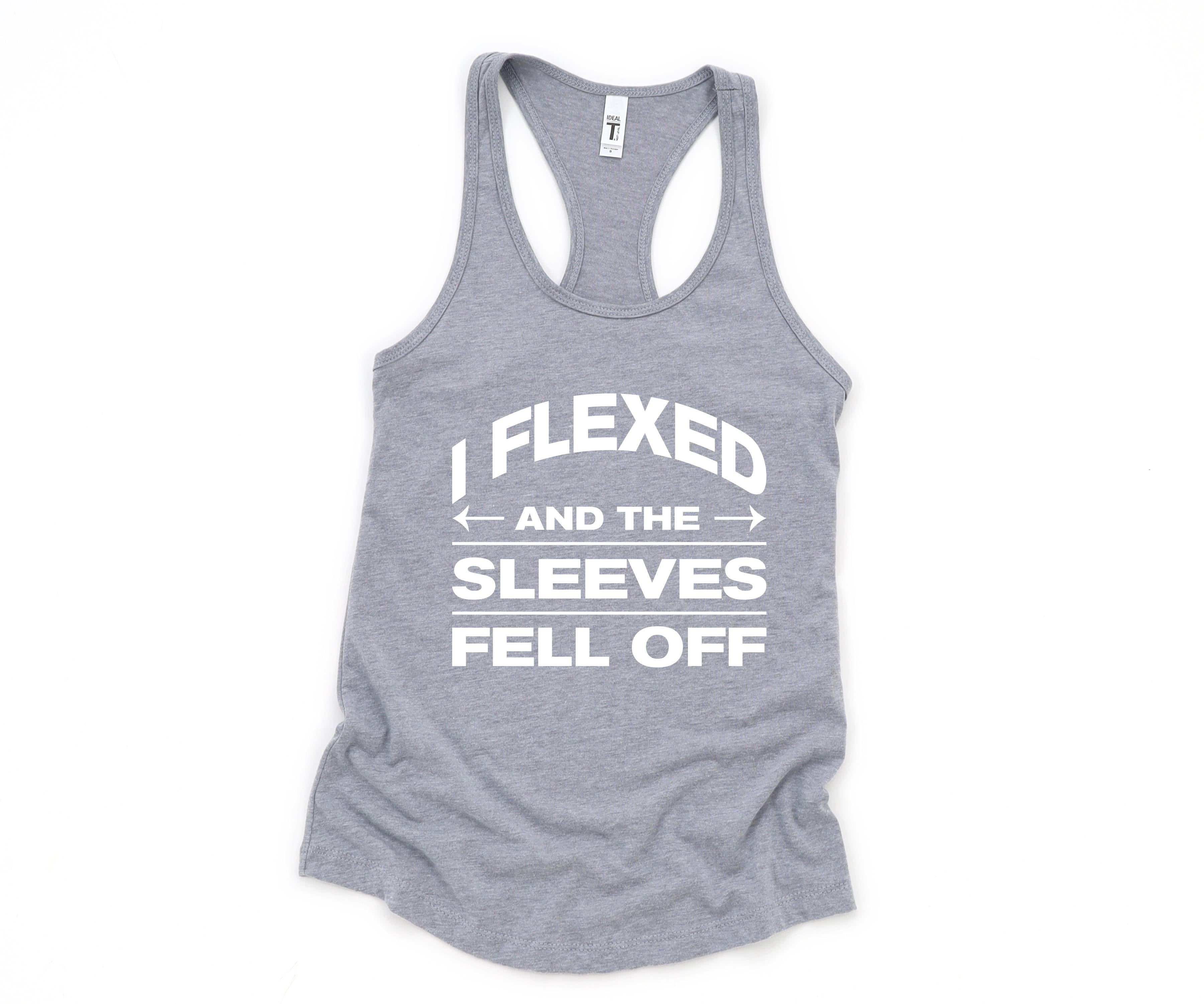 I Flexed And The Sleeves Fell Off Tank Top, Gym Tank Top, Workout Tank Top, Train Tank Top, Fitness Tank Top, Training Tank Top