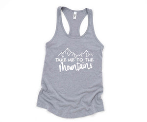 Take Me To The Mountains Tank Top, Adventure Tank Top, Camping Tank Top, Nature Tank Top, Adventure Lover Tank Top, Wanderlust Tank Top