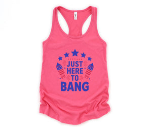 Just Here To Bang Tank Top, 4th Of July Tank Top, Mercia Tank, USA Tank Top, Independence Day Tank Top, 4th July Gift, Patriotic Tank Top