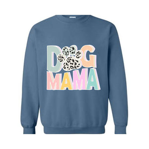 Dog Mama Sweatshirt, Dog Mom Gift, Dog Mom Sweatshirt, Dog Mom Sweater, Dog Lover Gift, Mama Sweater, Pet Lover Sweatshirt, Dog Lover