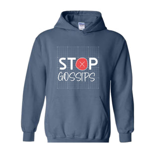 Stop Gossips Hoodie, Funny Hoodie, Trendy Hoodie, Wise Saying Hoodie, Cute Hoodie, People Hate Gossips Hoodie, Good Manners Hoodie