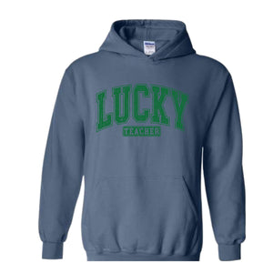 Lucky Teacher Hoodie, Teacher Hoodie, St Patrick Day Hoodie, Lucky Hoodie, Teacher Gift, Irish Hoodie, Clover Hoodie