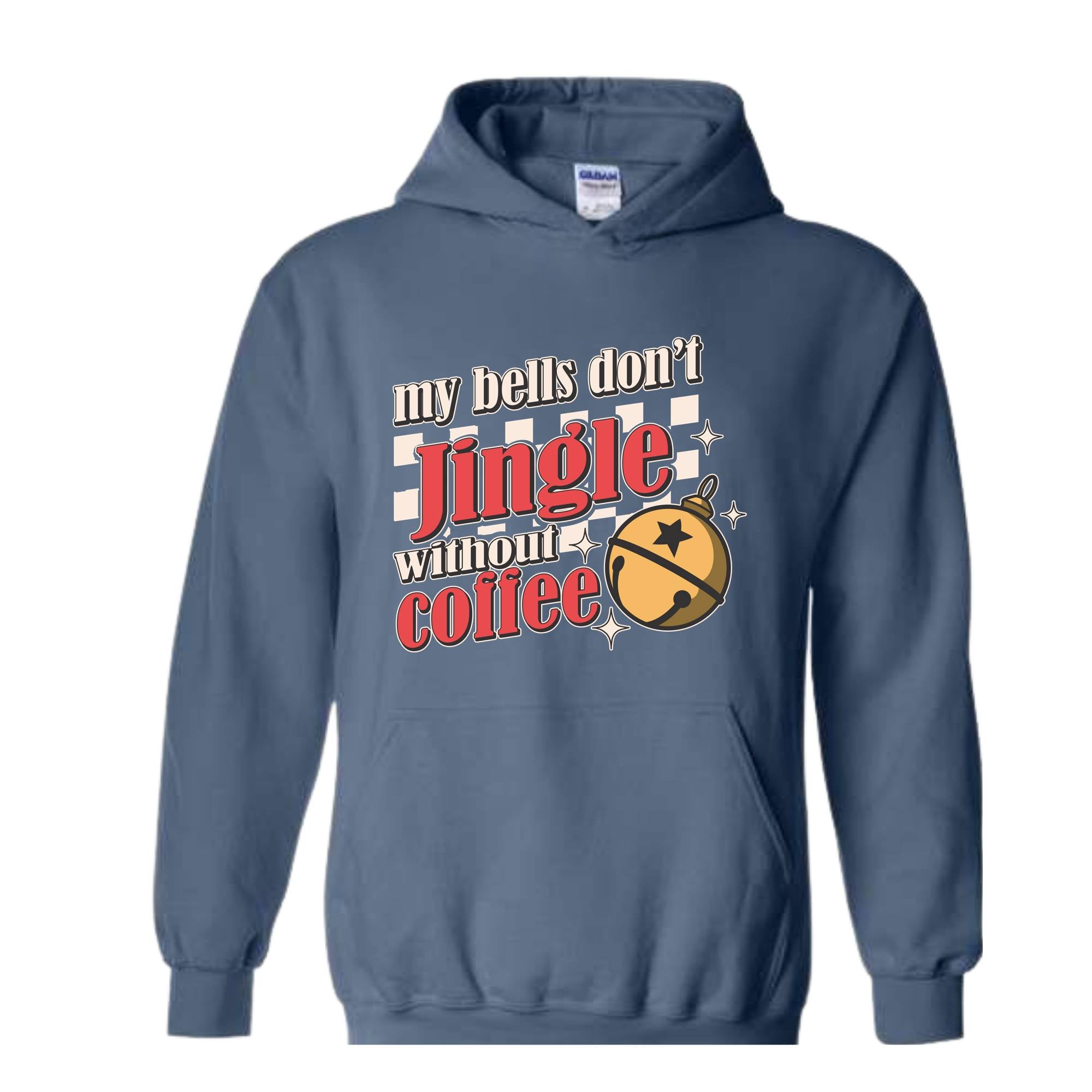 My Bells Don't Jingle Without Coffee Hoodie, Christmas Hoodie, Christmas Gifts, Christmas Coffee Lover Hoodie