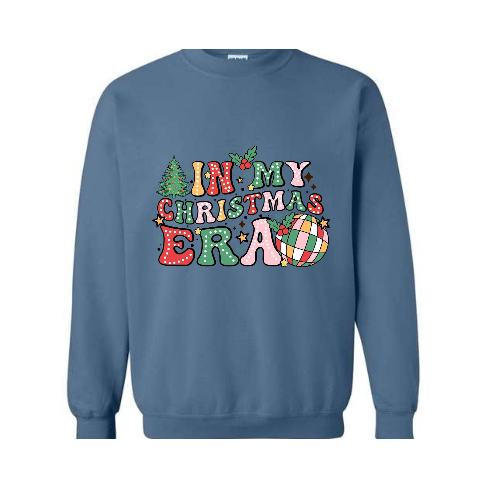 In My Christmas Era Sweatshirt, In My Christmas Sweater, Christmas Sweatshirt, Xmas Shirt, Holiday Sweater, Christmas Party Gift