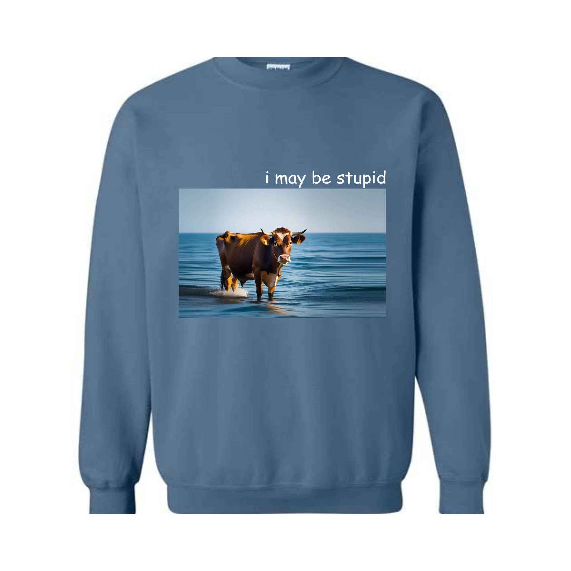 I May Be Stupid Shirt, Joke Shirt, Funny Shirt, Cow Shirt, Meme Shirt, Ocean Cow Shirt, Funny Cow Shirt