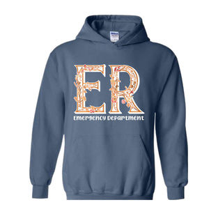 Floral Emergency Department Sweatshirt, ER Nurse Hoodie, ER Nurse Gift, ER Department Sweater, Emergency Room Tee, Cute Mom Hoodie