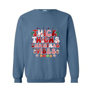 Thick Thighs Christmas Vibes Sweatshirt, Christmas Sweatshirt, Funny Christmas Sweater, Cute Sweatshirt, Christmas Party Outfit, Xmas Gift